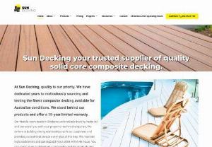 Sun Decking Pty Ltd - Sun Decking Are Suppliers Of Quality Solid Core Composite Decking. We are based to the south of Brisbane and supply composite decking across Queensland and NSW. We are a family business and we provide personal and friendly service. We supply a selection of high-quality composite decking products at an excellent value, with personal delivery and support for our customers.