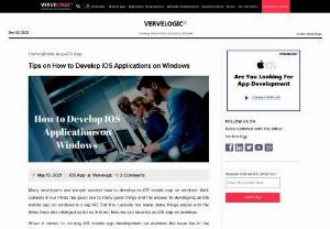 How to Develop IOS Applications on Windows - vervelogic - How to Develop IOS Applications on Windows - here we have some top 8 ways to develop an iOS App on Windows PC.