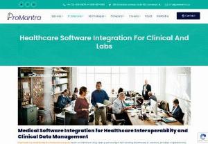 HealthCare software Integration services for Clinical | Labs - Promantra Healthcare software Integration services in USA for Clinical and Lab. To manage EMRs, HIEs, PACS/medical imaging, RCM Services, departmental solutions