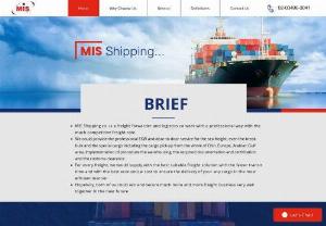 MIS Shipping - MIS Shipping co .is a freight forwarder and logistics co work with a professional way with the much competitive freight rate.