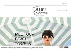Octowels Beach Towels - We founded with one goal in mind: To provide you with soft, breathable, water-absorbent, elegant, the highest quality Turkish cotton towels.

�Our carefully selected high-quality towels will wrap you like an octopus. Browse through our product gallery and experience shopping with for yourself.