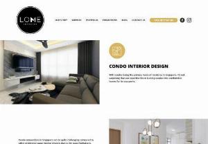 Condo Interior Design Singapore - Lome Interior, Singapore specialize in condo interior design. In addition to designing, we also specialize in condo renovation. Whether it is designing or renovation, contact our team of designers and renovators for the best services.