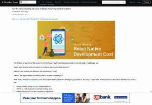 Key Factors affecting the Cost of React Native App Development! - The cost of executing a React Native app development project is dependent on certain factors. The key factors are the level of app complexity; the app's design, category, hardware dependencies, and add-ons; the need for user authorization; the expertise, size, and geographical location of the development team; etc.