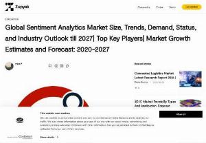 Global Sentiment Analytics Market Size, Trends, Demand, Status, and Industry Outlook till 2027 - Market Scenario:

Investors weighed signs of the economy, recovering against a rise in coronavirus infections in the global Sentiment Analytics Market. The coronavirus has prompted many regions to reassess the need to raise the markets from a definite period. Market Research Future digs into account and found that the market would rise at a pace of 14% CAGR and would reach USD 6 Billion valuations by 2023.