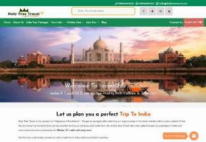 Trip to India | One of The Best Travel Companies in India - Holy Tree Travel Pvt.Ltd. - We are one of the most professional & leading travel companies in India who offers best private and tailor-made trip to India and subcontinent countries.