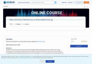 Medical Dietary Restrictions and Disordered Eating - Dietitian Webinar: Medical Dietary Restrictions and Disordered Eating is organized by Dietitian Central. This Course has been Approved with a maximum of 1 Credit.