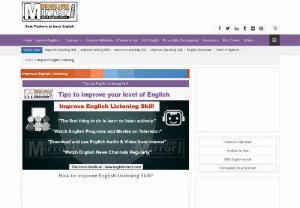 Tips to improve English listening online free - Tips to Improve English listening. Find free online tips to achieve fluency in english listening with confidence and improvements in your sense of hearing skill.