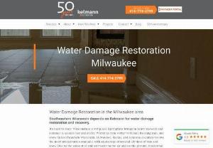 Water Damage Restoration Milwaukee | Kelmann Restoration - Kelmann Restoration provides the most effective, comprehensive water damage restoration services in Milwaukee & SE Wisconsin. Click to learn more today!