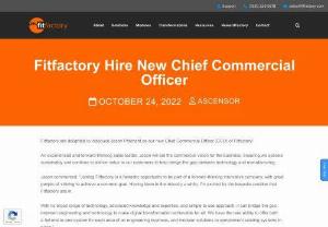 Fitfactory Hire New Chief Commercial Officer | Fitfactory - Fitfactory is delighted to introduce Jason Pritchard as our new Chief Commercial Officer CCO of Fitfactory! Get to know him in this article