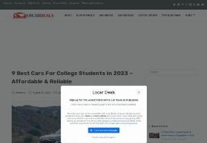 Best Cars For College Students - Are you looking for a good vehicle for your college-going kid but have no luck so far? If yes, then Locar Deals can help you with the task.

Locar Deals is an automotive blog that can help you find the best cars for college students with their high-end informative articles.

We can provide you information regarding the best brand new, used, or rental cars with the best features that can ensure your child's safety.

To know more, subscribe to us today.
