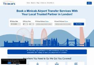 Book Cheap Car Hire & Minicab Online, London Minicab | Tiklacars.com  - Experience the best minicab, private car hire services for the airport transfers & intercity in the UK. Don't be confused, trust us. Let’s go together, Tiklacars.com.