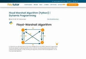 Floyd Warshall Algorithm (Python) | Dynamic Programming | FavTutor - Understand what is floyd warshall algorithm and how it works along with its python code and its applications.