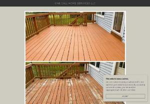 One Call Home Services LLC - Small family owned and operated pressure washing business that specializes in deck & fence restorations. Pressure washing Charles town WV, Pressure washer Leesburg VA, Pressure washer Martinsburg VA