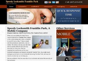 Speedy Locksmith Franklin Park - Whenever you need a professional which realizes exactly how to provide the aid that you need to ensure your property is secured properly, do not wait around another moment: call Speedy Locksmith Franklin Park today, and discover why so many people choose Speedy Locksmith Franklin Park whenever they need their help the most. Without hesitation, Speedy Locksmith Franklin Park is going to provide the quality services that you need if you ever need our team.