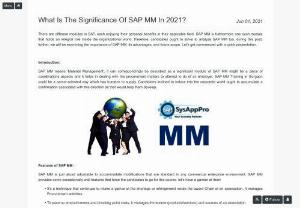 What Is The Significance Of SAP MM In 2021? - SysAppPro provides the best SAP MM training for all SAP MM ERP Modules. SysAppPro are one among the best SAP MM training institutes in Gurgaon. SysAppPro gives 100% commitment to our students' placements. Best SAP MM training institute in Gurgaon is a leading SAP MM training institute in India.