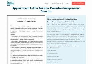Appointment Letter For Non-Executive Independent Director - Appointment Letter For Non-Executive Independent Director is a formal letter appointing a person as non-executive director executive director.

When a company hires a director an appointment letter that outlines the terms & conditions of the role and the said duties are given to confirm the appointment. Also, the director plays an important role in the company and this document helps in describing the expectations role.