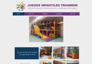 Juegos infantiles triannon - Sale, design, manufacture, installation, remodeling and maintenance of children's games, labyrinths, ball pools, jumping areas, modular, early stimulation and accessories in general.