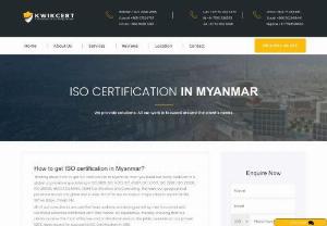 ISO Certification in Myanmar| Kwikcert - Kwikcert is a global certification consulting firm known across 20+ countries, servicing over 2500 clients for various ISO Standards. Contact @ Kwikcert for hassle-free ISO Certification in Myanmar.