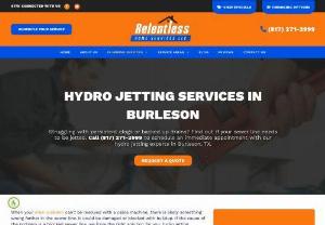 Burleson Hydro Jetting | Relentless Home Services - Struggling with persistent clogs or backed up drains? Find out if your sewer line needs to be jetted. Call (817) 271-2999 to schedule an immediate appointment with our hydro jetting experts in Burleson, TX.