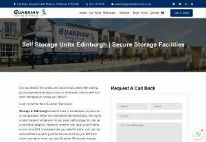 Storage in Edinburgh - Edinburgh Self Storage - Containerised Self-Storage Units - Looking for storage in Edinburgh? Guardian Moving & Storage provides containerised self storage units, learn more about storage units including prices & availability. Storage in Edinburgh doesn't have to be stressful, expensive, or complicated. While we understand that historically, moving to a new house or whatever it is you need self storage for, can be a daunting prospect. However, whether you have a lot of items or just a handful of possessions you need to store, you can rest assured 