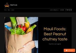 Mauli Foods - We are specialized in Solapuri Peanut Chutney. If you love having side dishes in your meals must try our food products.