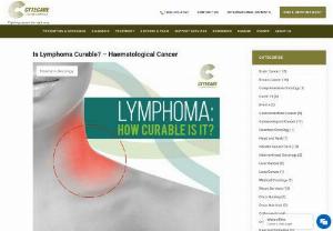 Is Lymphoma Curable? - Haematological Cancer - Know whether lymphoma is curable. Cytecare shares the causes, symptoms & types of Lymphatic cancer. We also discuss prognostic factors in lymphoma cancer.