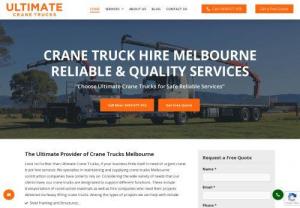 Crane Truck Melbourne - ultimatecranetrucks.com.au is one of the best crane truck hire company in Melbourne offering quality transportation services at best rates.