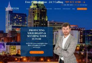 Burton Law Firm - Thousands of North Carolina and Virginia residents are injured each year as a result of someone else's negligence or wrongful conduct. Some of these accidents result in serious physical injuries or death, and create serious financial, physical and emotional burdens for accident victims.