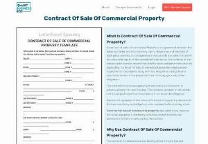 Contract Of Sale Of Commercial Property - Contract Of Sale Of Commercial Property is an agreement between buyer and seller of the property. Also, it is transfer ownership of property exchange for cash on another tread. This particular agreement uses to help in explaining the terms and conditions for the Sale Of Commercial Property.