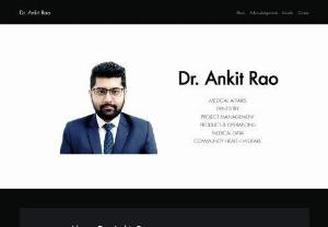 Dr. Ankit Rao - Dr. Ankit Rao - General Dentist, Medical Affairs Expert, Project Management Guide, Medical Data Expert, Community Health Welfare Guide, Recreational Gamer. Young & dynamic doctor portfolio with rich experience across multiple fields. He is among the top doctors in India. He is currently based in Mumbai. His hometown is in Indore.