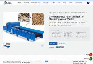 Commercial wood pallet crusher - The comprehensive pallet crusher, namely the scrap wood shredder, waste wood pallet grinder, is a large and medium-sized continuous crushing equipment, mainly used to crush and recycle various waste packaging wooden boxes, waste wooden furniture, waste building templates, nailed wood scraps, waste wood pallets, branches, logs, hardwoods, etc.