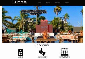 MPRO Audio - M-PRO is a company dedicated to the rental of audio equipment, lighting, structures, video and production of corporate, social and artistic events.