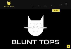 Blunt Tops - At Blunt Tops we create humorous fashion.
