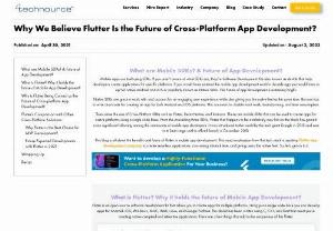Why We Believe Flutter Is the Future of Cross-Platform App Development? - Mobile apps are built using SDKs. If you aren't aware of what SDKs are, they're Software Development Kits also known as devkits that help developers create applications for specific platforms. If you would have entered the mobile app development world a decade ago you would have to opt for native Android and iOS or popularly known as Native SDKs. The Future of app development is extremely bright.