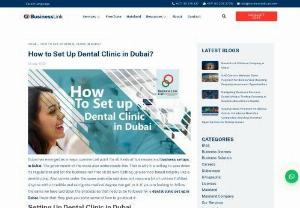 How to Set Up Dental Clinic in Dubai? - Dubai has emerged as a major commercial point for all kinds of businesses and business setups. The government of the state also understands this. That is why it is willing to ease down its regulations and let the business run free on its own. Setting up a service-based industry like a dental clinic. Also comes under the same umbrella and does not require a lot of criteria fulfilled.