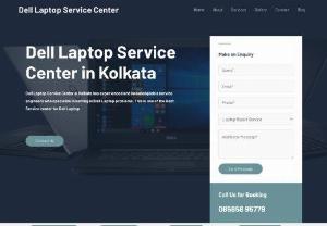 Dell Laptop Service Center in Kolkata - Dell Laptop Service Center in Kolkata is one of the most trusted Dell service center for Dell Laptop Repair Service. If you have immediate support from experts, Dell Laptop Service Center is the best place for you. We provide Support to Only Out Warranty Laptop Repair & Service at Customer Locations and Our Dell service center. We change all Spare Parts with Genuine and Direct Company Warranty. We provide all types of solutions for Dell laptop problems like Dell Laptop Motherboard Repair,etc.
