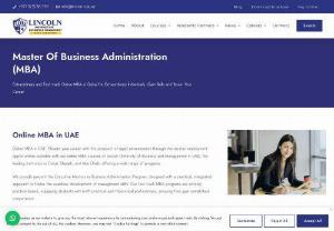 Accredited & Fast-track Online MBA in UAE - The sole idea governing the origination of LUBM is to empower working professionals with continuous education that they would be able to implement in their work environment immediately and in future.
A team of professionals associated with different departments joined hands with academicians and founded LUBM in April 2014.
Lincoln University of Business & Management has learnt and evolved with its partners to provide quality programs customized to suit the working professionals.