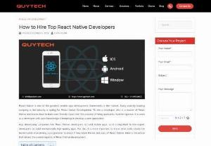 How Do You Hire The Right React Native Developer - In order to hire a developer who is master of React Native and have known how to build user-friendly Apps then the process of hiring the applicants must be rigorous. It is seen as a developer with a poor knowledge attempt to develop a poor application.