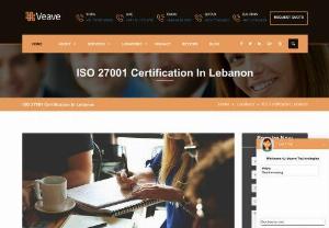 ISO 27001 Certification consulting service in Lebanon | Veave - If your company is just starting the ISO 27001 certification process in Lebanon, the first few steps are very crucial. Estimating the timeline, cost and type of resources required to accomplish ISO 27001 certification can be difficult. Hence by availing our services, you can keep the entire process simpler, faster and affordable. Veave Technology is a professional certification and consulting firm offering ISO 9001 Certification and Consulting services in all major cities in Lebanon.