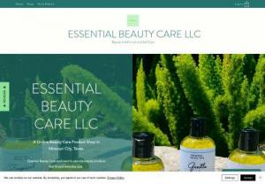Essential Beauty Care LLC - Beauty is Self Love and Self Care. 
Essential Beauty Care LLC understand the hard struggles of life and we are here to help you relax and enjoy your beauty products.