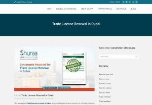 Documents Required for Trade License Renewal in Dubai - The process of trade license renewal in Dubai is something that you care about as a foreign investor and a business owner. Dubai makes for an excellent investment opportunity with its burgeoning economy, liberal trade rules, advantageous location, and welcoming market.