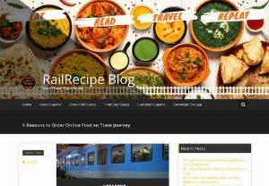 5 Reasons to Order Online Food on Train Journey - RailRecipe Blog - There are various reasons to avoid local food and order online food on train during train journey. Here are 5 reasons to order online food.