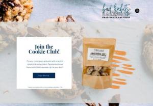 Bad Habits Bakeshop - A bakeshop baking your favourite treats into cookies and baking your day a little butter!