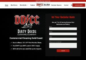 Dirty Deeds Cleaning Company - Dirty Deeds Cleaning Company Pty Ltd started out in February 2018 in the Northern NSW, South East QLD and Gold Coast markets and have grown into a successful commercial cleaning organisation covering all aspects of commercial cleaning with hundreds of satisfied clients and thousands of cleans under our belt. We are a progressive cleaning company, with the goal to deliver outstanding customer service and cleaning service every time.​