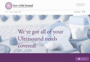 See with Sound - Welcome to See with Sound - Ultrasound Equipment, Essentials and Education. At See with Sound you will find a range of ultrasound machines and equipment for hire and essential consumables for sale. We also offer educational resources and online tutorials, particularly for student sonographer and non-sonographer medical professionals wanting to expand on their ultrasound knowledge and skills to utilise in their clinical practice.