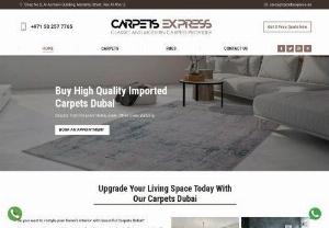 Carpets Express - Carpets Express is the leading brand of carpets and rugs in Dubai & UAE. We Provide all varieties of rugs and carpets with fast installation and fixings.