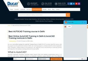 Best Institute for AutoCAD Training Course in Delhi - Ducat is the best institute for AutoCAD training course in delhi and also ducat training institute's trainner's are well experienced and ducat also provide paid internship for studends in every ducat branches. And ducat take placement guarenty for all students.