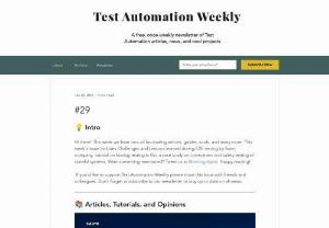Test Automation Weekly - A free, once-weekly newsletter of Test Automation articles, news, and cool projects.
