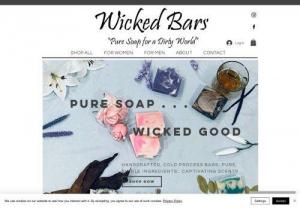Wicked Bars - Wicked Bars are cold-processed, artisanal soap bars that provide an indulgent and refreshing escape from boring, detergent based soaps.� Every Wicked Bar is poured, cut, and packaged by hand in small batches, using skin-loving, pure oils and butters, and incorporate intoxicating,�exhilarating�fragrances. �