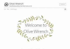 Olive Wrench - Where Mindfulness and Mental Health Meets Creativity and Craft
